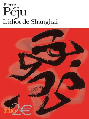 cover image of L'idiot de Shanghai et autres nouvelles